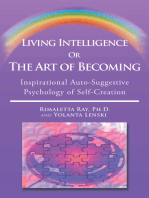 Living Intelligence or the Art of Becoming: Inspirational Auto-Suggestive Psychology of Self- Creation