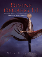 Divine Decrees Iii: Prayer Declarations for Present Day Issues