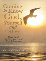 Coming to Know God, Yourself and Others: Easy Read for Teenagers and New Christians