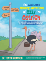 The Awesome Amazing Adventures of Ozzy the Ostrich: The Road Leading from the Huntington Zoo to the Midwest Animal Believers Convention