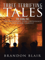 Three Terrifying Tales: The Dark One: the Beginning, Gore Orphanage, and Blood Harvest