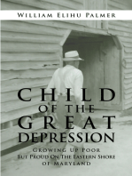 Child of the Great Depression: Growing up Poor but Proud on the Eastern Shore of Maryland