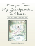 Messages from My Grandparents... in Heaven: How You Can Keep Contact with Yours