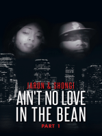 Ain't No Love in the Bean: Part 1
