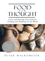 Food for Thought: Grow and Develop Your Faith by Feeding and Thinking on the Word
