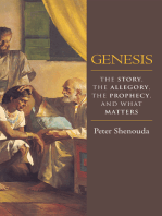 Genesis: The Story, the Allegory, the Prophecy, and What Matters