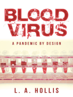 Blood Virus: A Pandemic by Design