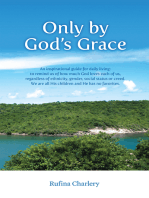 Only by God's Grace: An Inspirational Guide for Daily Living: to Remind