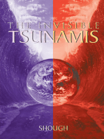 The Invisible Tsunamis