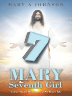 Mary the Seventh Girl: Extraordinary Miracles in an Ordinary Life