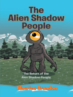 The Alien Shadow People: The Return of the Alien Shadow People