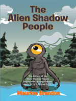 The Alien Shadow People: The Return of the Alien Shadow People Began with Revenge Intent, Altered by a Colony Crisis