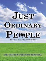 Just Ordinary People: From Trials to Triumphs