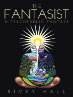 The Fantasist: A Psychedelic Fantasy