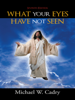 What Your Eyes Have Not Seen: Seventh Edition