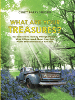What Are Your Treasures?: My Miraculous Journey through Heaven: What I Discovered About How God Works Will Revolutionize Your Life.