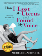 How I Lost My Uterus and Found My Voice: A Memoir of Love, Hope, and Empowerment