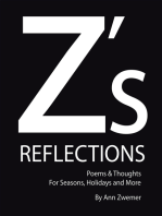 Z’S Reflections: Poems & Thoughts for Seasons, Holidays and More