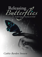 Releasing Butterflies: A Life Long Journey in Grief