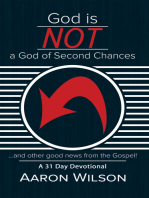 God Is Not a God of Second Chances: And Other Good News from the Gospel