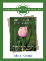 The Tulip in the Garden: Pruning the Petals of Calvinism