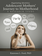 Negotiating Identities: Adolescent Mothers’ Journey to Motherhood: A Research Study