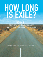 How Long Is Exile?: Book I: the Song and Dance Festival of Free Latvians