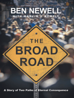The Broad Road: A Story of Two Paths of Eternal Consequence