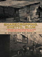 Sharecropping, Ghetto, Slum: A History of Impoverished Blacks in Twentieth-Century America