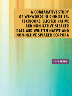 A Comparative Study of Wh-Words in Chinese Efl Textbooks, Elicited Native and Non-Native Speaker Data and Written Native and Non-Native Speaker Corpora