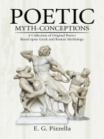 Poetic Myth-Conceptions: A Collection of Original Poetry Based Upon Greek and Roman Mythology