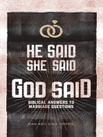 He Said, She Said, God Said: Biblical Answers to Marriage Questions