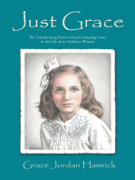 Just Grace: The Transforming Power of God’S Amazing Grace in the Life of an Ordinary Woman