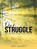 Our Struggle: Dealing with a Debilitating Disease