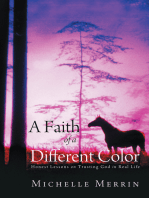A Faith of a Different Color: Honest Lessons on Trusting God in Real Life