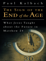 The Sign of the End of the Age: What Jesus Taught About the Future in Matthew 24