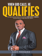 When God Calls, He Qualifies: . . . the Inspiring Success Bleep of His Excellency Udom Gabriel Emmanuel—Executive Governor of Akwa Ibom State, Nigeria
