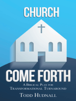 Church, Come Forth: A Biblical Plan for Transformational Turnaround