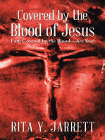 Covered by the Blood of Jesus: I Am Covered by the Blood—Are You?