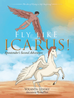 Fly Like Icarus!: Spontendor’S  Second Adventure