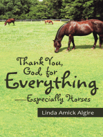 Thank You, God, for Everything—Especially Horses