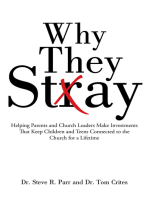 Why They Stay: Helping Parents and Church Leaders Make Investments That Keep Children and Teens Connected to the Church for a Lifetime