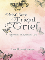 My New Friend, Grief: Reflections on Loss and Life