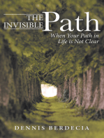 The Invisible Path: When Your Path in Life Is Not Clear