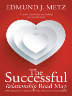 The Successful Relationship Road Map: Start Building a More Satisfying and Loving Relationship