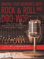 Making Your Memories with Rock & Roll and Doo-Wop: The Music and Artists of the 1950S and Early 1960S