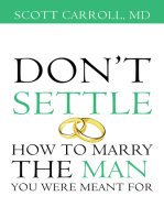 Don't Settle: How to Marry the Man You Were Meant For