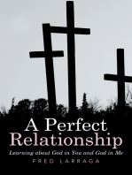 A Perfect Relationship: Learning About God in You and God in Me