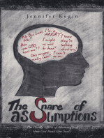 The Snare of Assumptions: The Deadly Effects of Assuming and How God Heals Our Souls.