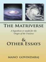 The Matriverse & Other Essays: A Hypothesis or Model of the Origin of the Universe